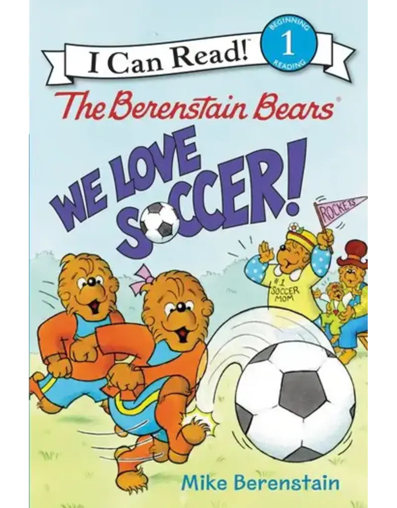 Harper Collins The Berenstain Bears: We Love Soccer!: I Can Read 1