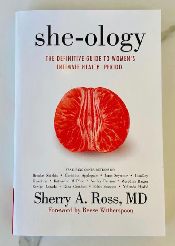 She-ology by Sherry A. Ross MD She-ology by Sherry A. Ross, MD Book