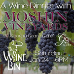 The Wine Bin *** CANCELLED *** Anniversary Wine Dinner with Moshin Wines •  1-24-2026 • 6PM