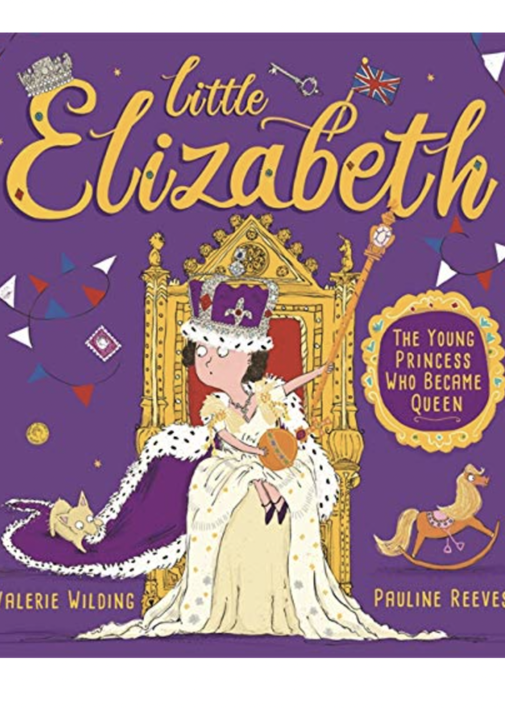 Elitaire Petite Little Elizabeth: The Young Princess who Became Queen