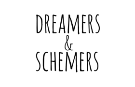 Dreamers & Schemers