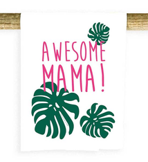 Potluck Press AWESOME MAMA FLOUR SACK TEA TOWEL