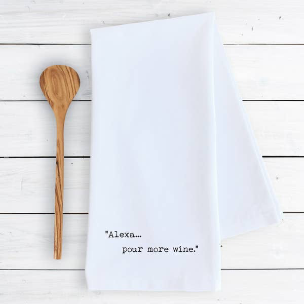 Devenie Designs ALEXA…POUR MORE WINE-TEA TOWEL