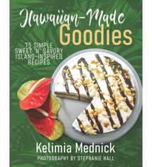 Kelimia Mednick Hawaiian Made Goodies Cookbook by Kelimia Mednick