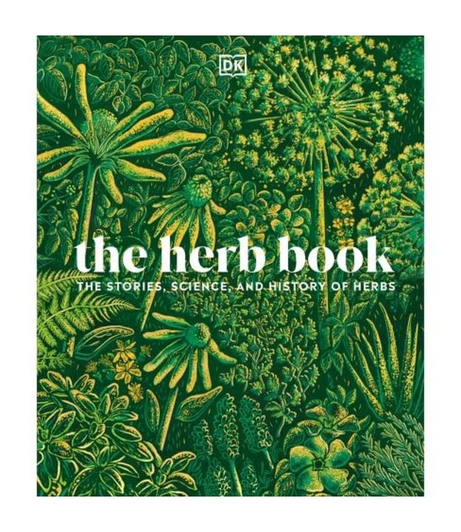 The Herb Book: The Stories, Science, And History of Herbs
