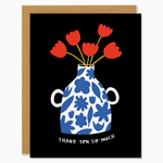 Card, Thank You So Much Vase