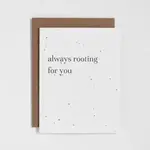 Card, Plantable, Always Rooting for You