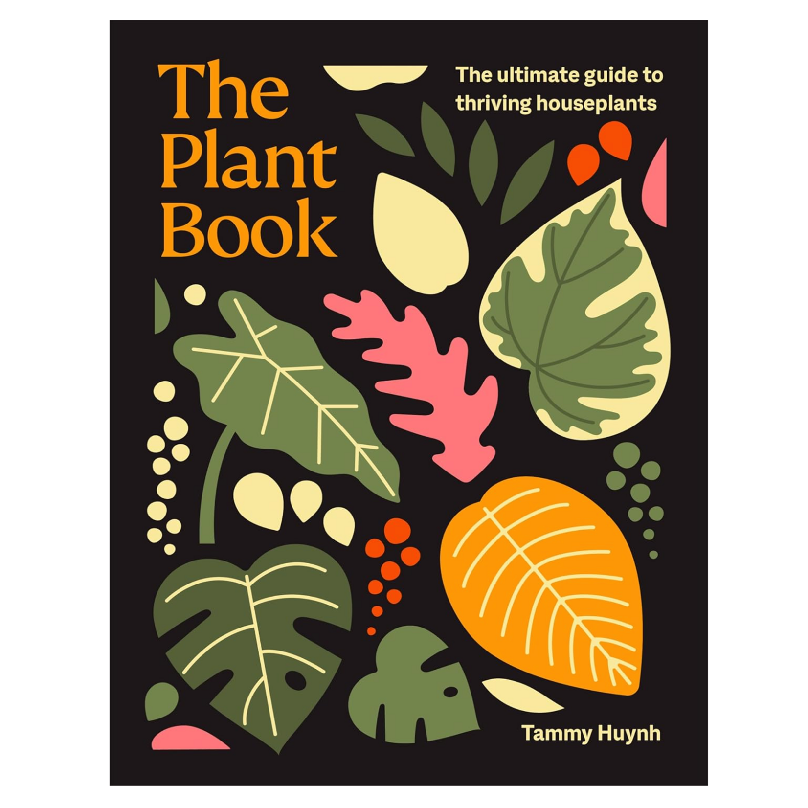 Book, The Plant Book The Ultimate Guide To Thriving Houseplants