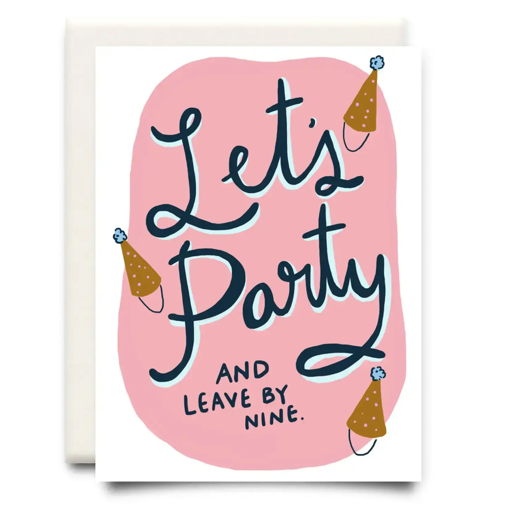 Card, Lets Party and Leave by Nine