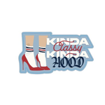 STICKER PACK Classy Hood - Sayings - Sticker - Small