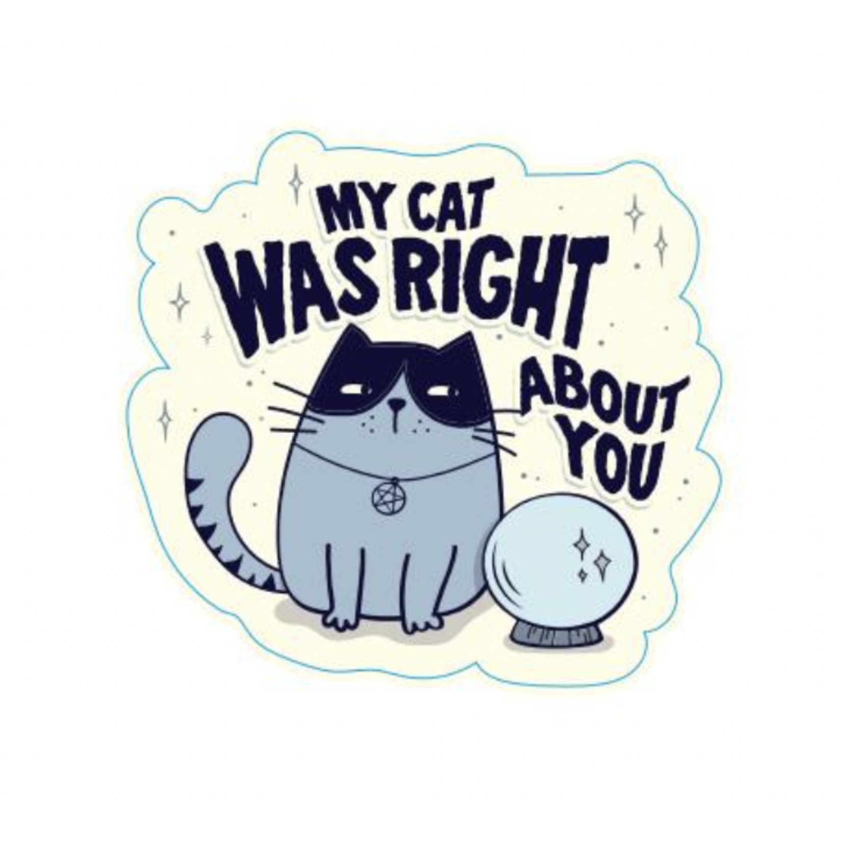 STICKER PACK Cat Sayings - Right About You - Sticker - Small
