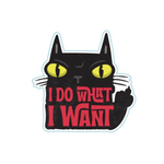 STICKER PACK Cat Sayings - Do What I Want - Sticker - Small