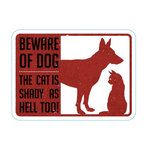 STICKER PACK Dog Sayings - Beware Dog and Shady Cat - Sticker - Large