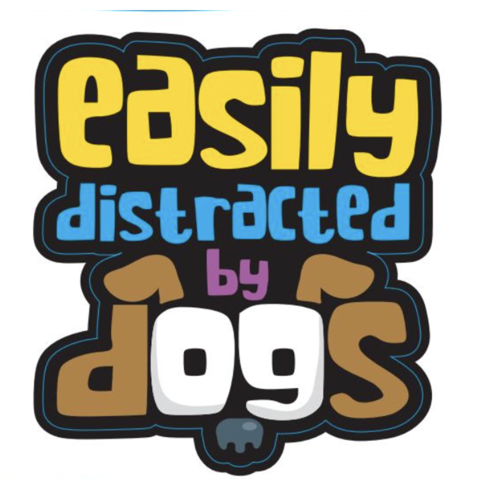STICKER PACK Dog Sayings - Easily Distracted By Dogs - Sticker - Large