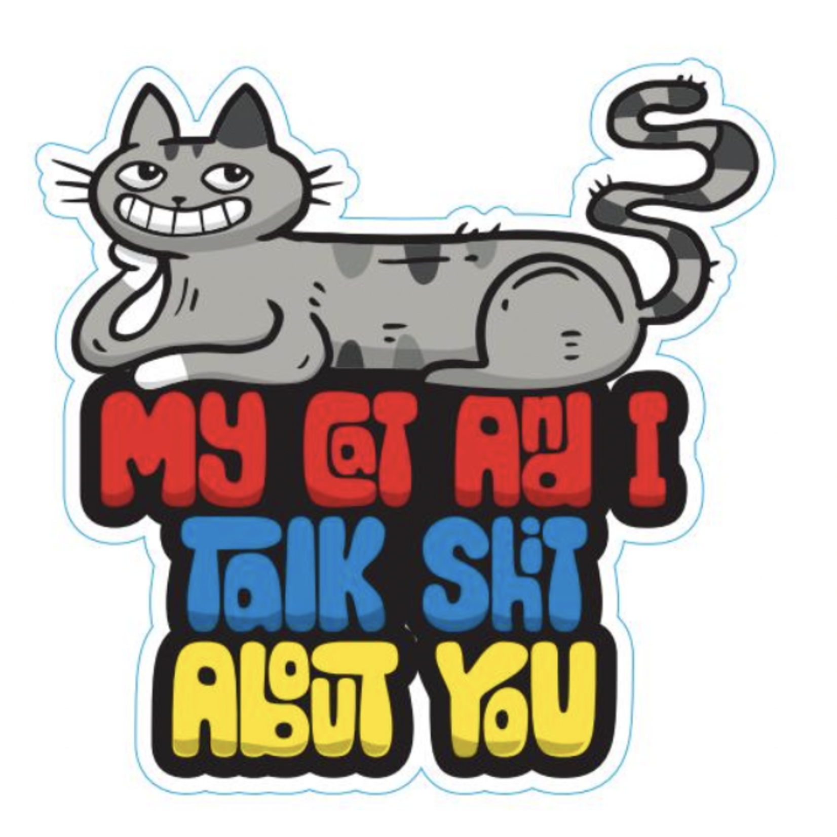 STICKER PACK Cat Sayings - Talking Shit About You - Sticker - Large