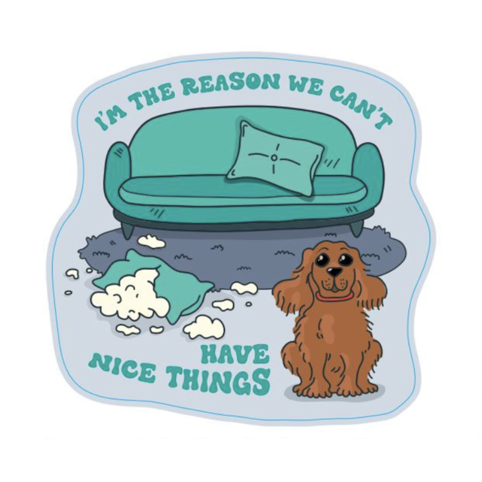 STICKER PACK Dog Sayings - The Reason We - Sticker - Large