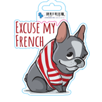 STICKER PACK Dog Sayings - Excuse My Frenchie - Sticker - Large