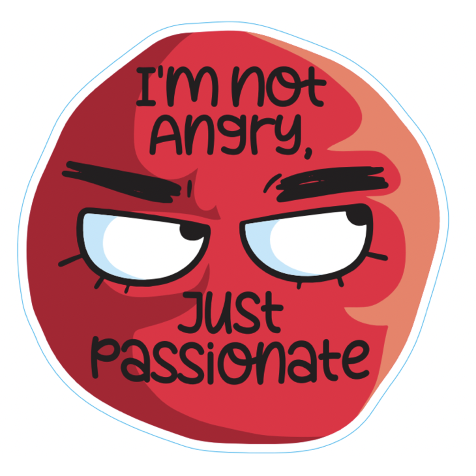 STICKER PACK Sayings - Not Angry Just Passionate  - Sticker - Small