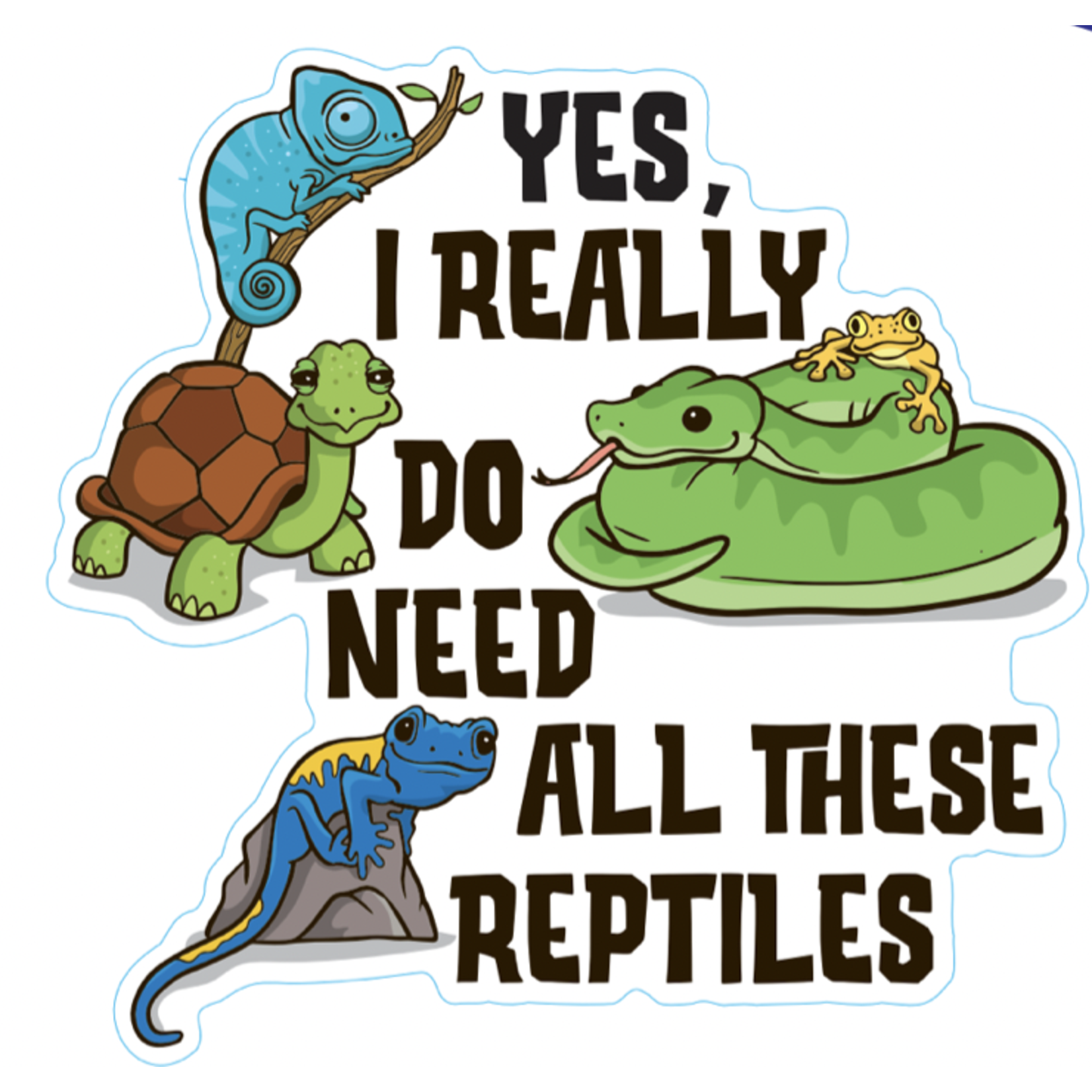 STICKER PACK Pets - Need All These Reptiles - Sticker - Large