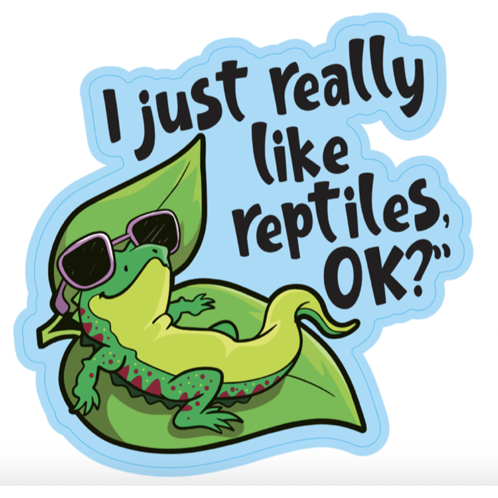 STICKER PACK Pets - I Just Really Like Reptiles - Sticker - Large