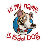 STICKER PACK Dog Sayings - Bad Dog Name - Sticker - Larger