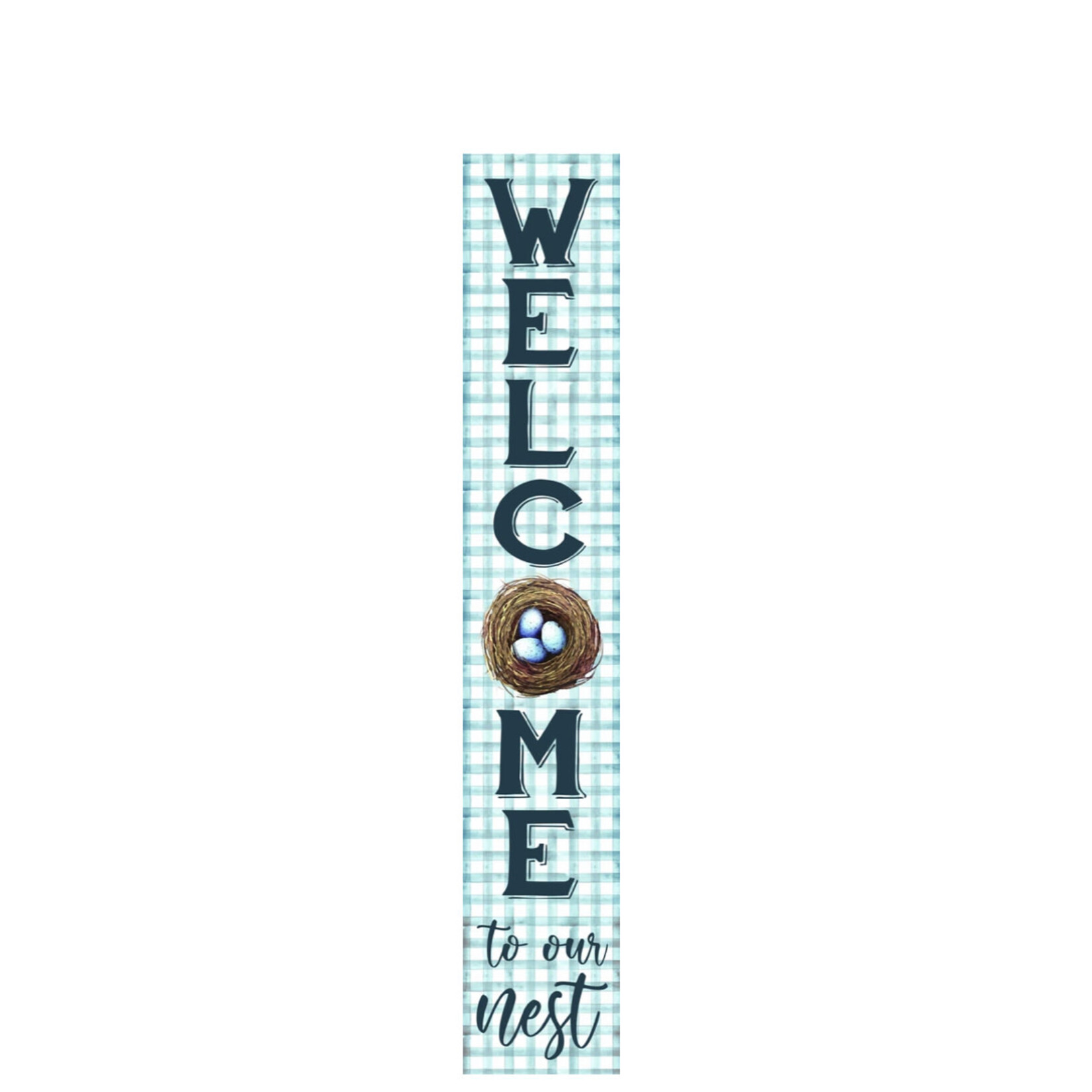My Word! Welcome to Our Nest Porch Board Sign