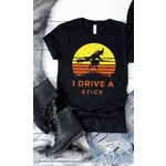 Kissed Apparel I Drive A Stick Graphic T-Shirt