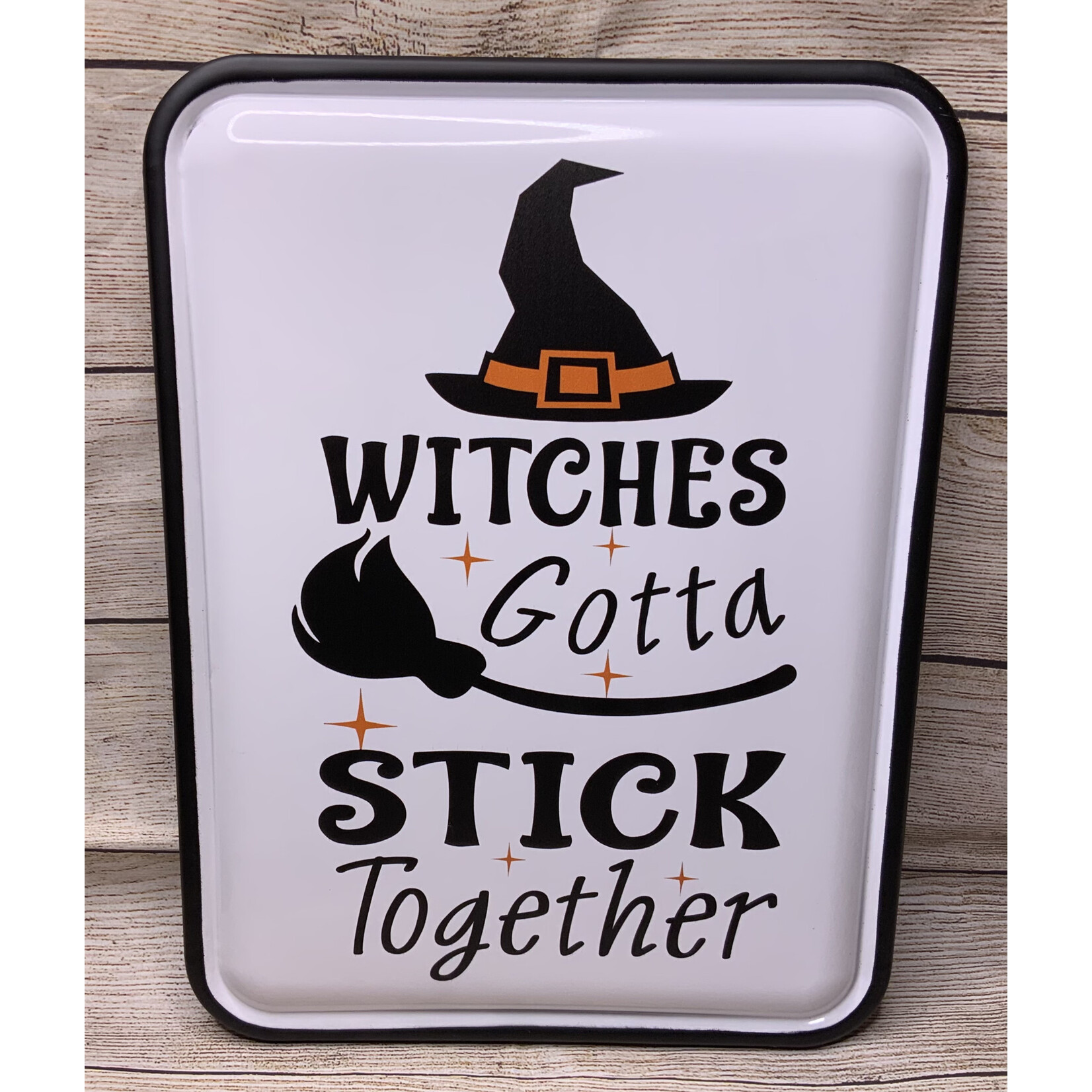 Gerson Witches Gotta Stick Together Metal Sign