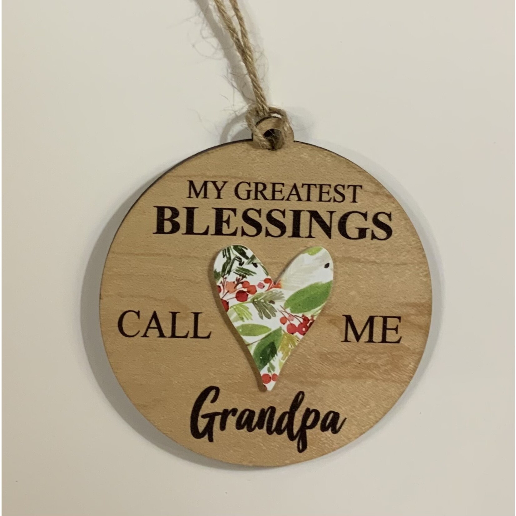 Driftless Studios My Greatest Blessings Call Me Grandpa Ornament