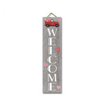 My Word! Welcome Valentine’s Truck Stand Out Tall Porch Sign