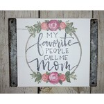 Carson My Favorite People Call Me Mom Sign