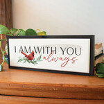 P. Graham Dunn I Am Always With You Framed Art