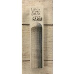 P. Graham Dunn Life is Better on the Farm Block Sign