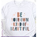 Kissed Apparel Kissed Apparel Be Your Own Kind of Beautiful T-Shirt Small