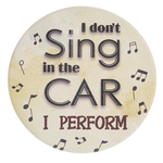 Ganz I Don’t Sing in the Car Car Coaster