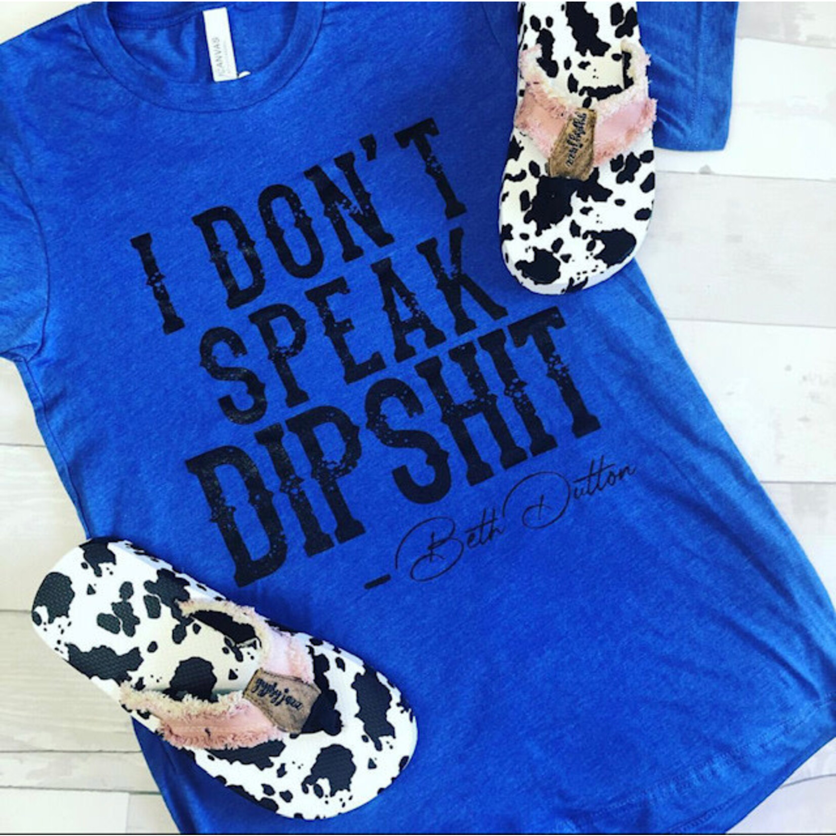 Kissed Apparel Kissed Apparel I Don't Speak Dipshit~Beth Dutton T-Shirt Blue