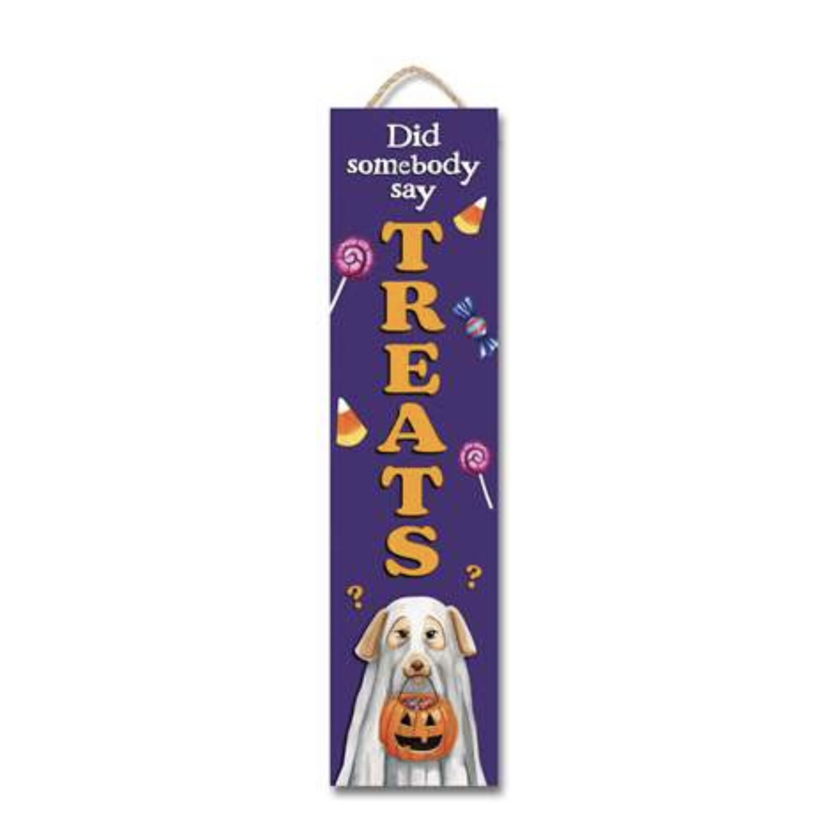 My Word! Did Somebody Say Treats Stand Out Tall Porch Sign