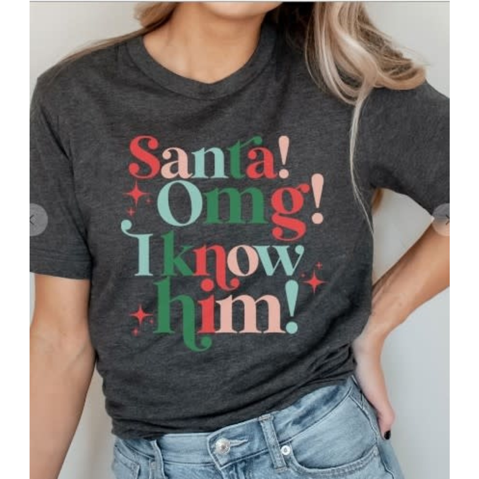 Kissed Apparel Kissed Apparel Santa! OMG! I Know Him! T-Shirt
