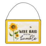 Ganz Work Hard & Be Humble Bee Sign