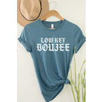 Kissed Apparel Kissed Apparel Low Key Boujee T-Shirt