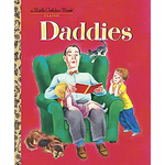 a Little Golden Book A Little Golden Book Daddies
