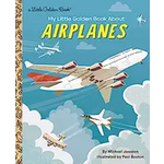 a Little Golden Book A Little Golden Book About Airplanes