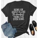 The Way Down South Way Down South Being an Adult T-Shirt