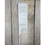 P. Graham Dunn Love You More Than I Can Bear Wood Block Sign