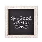 Midwest CBK Life is Good With a Cat Sign