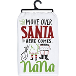 Primitives By Kathy Move Over Santa Here Comes Nana Dishtowel
