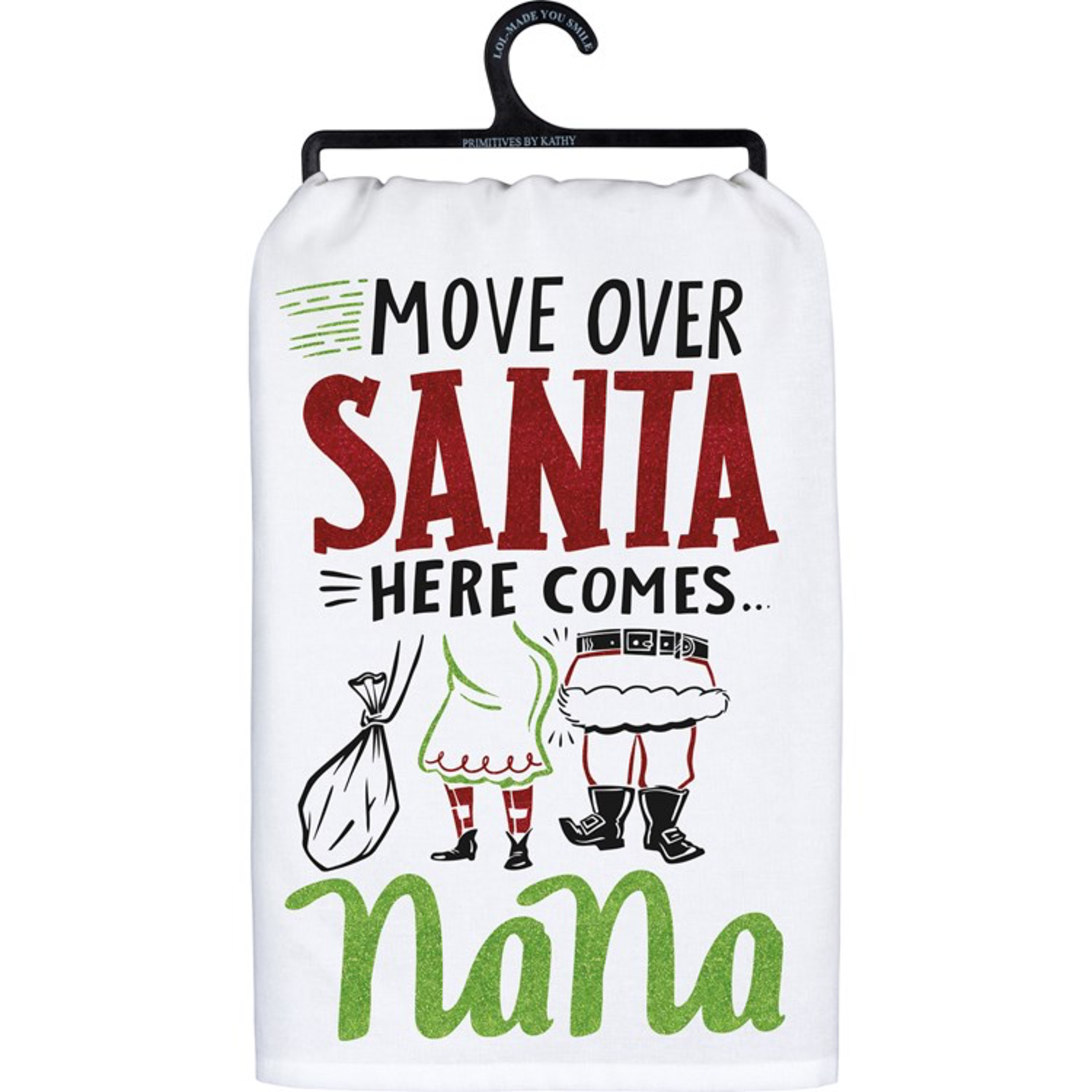 Primitives By Kathy Move Over Santa Here Comes Nana Dishtowel