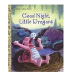 a Little Golden Book A Little Golden Book Good Night, Little Dragons