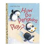 a Little Golden Book A Little Golden Book How Do Penguins Play