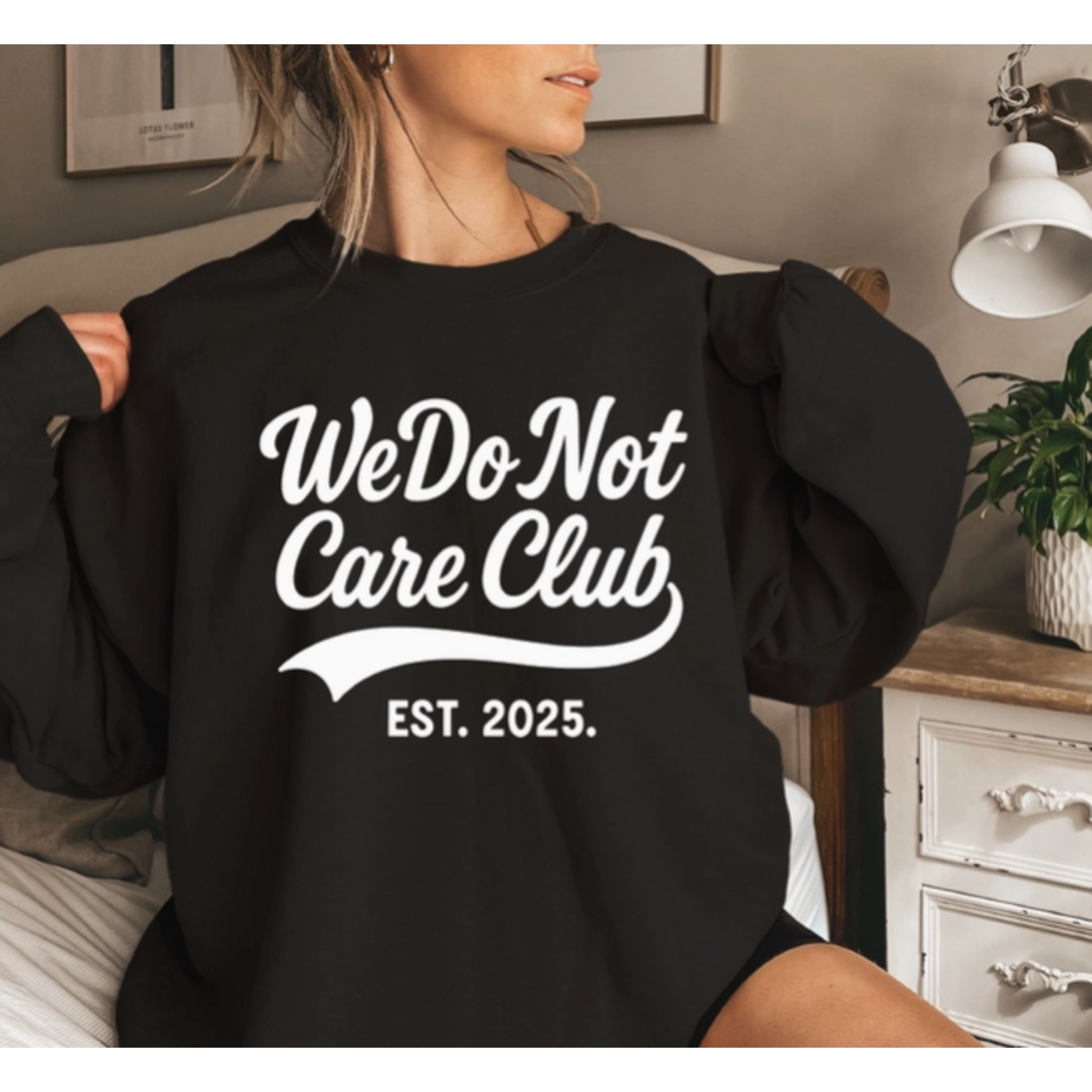 Southern Attitude Designs Southern Attitude Designs We Do Not Care Club Crewneck